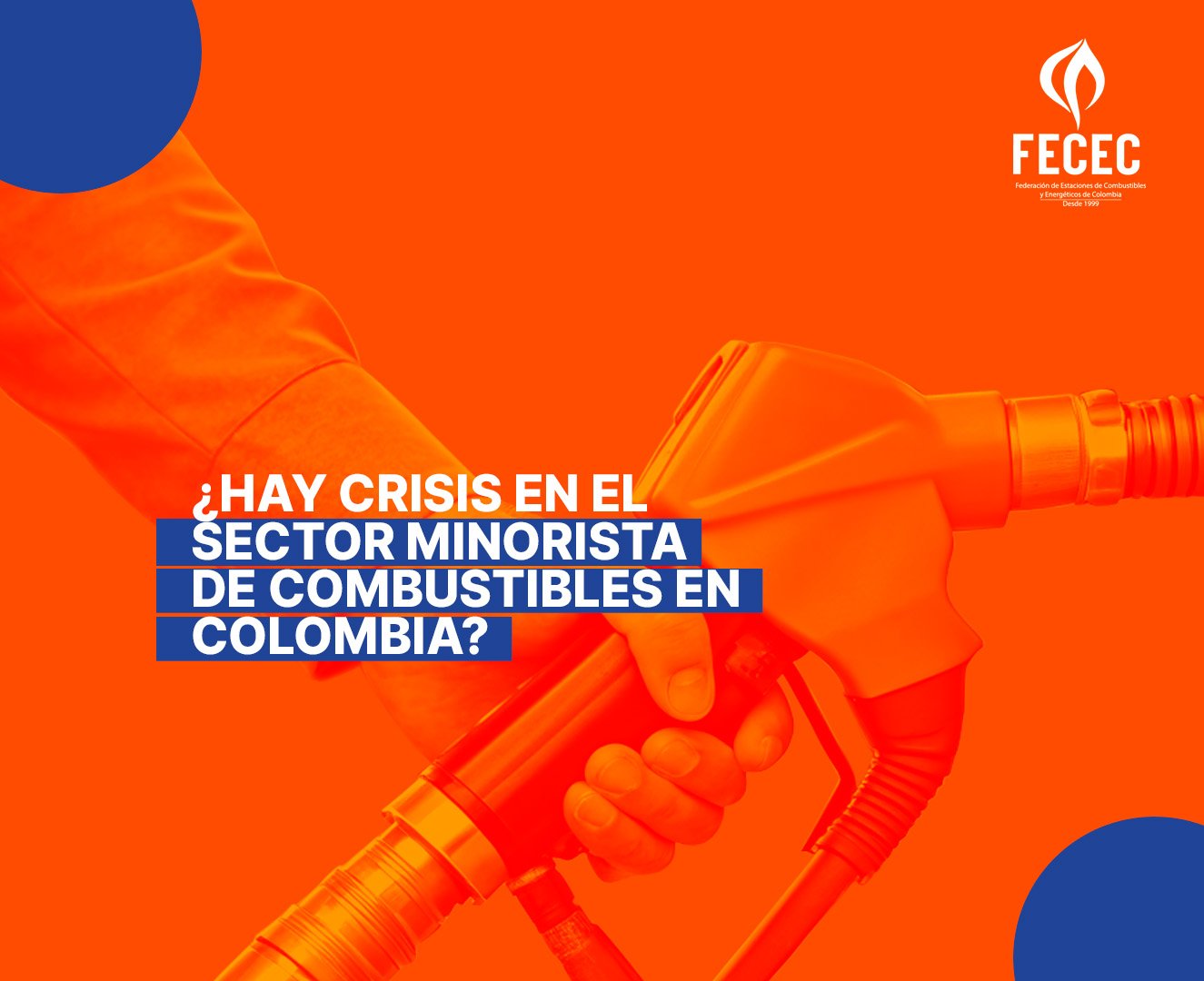 ¿Hay crisis en el sector minorista de combustibles en Colombia? Editorial FECEC